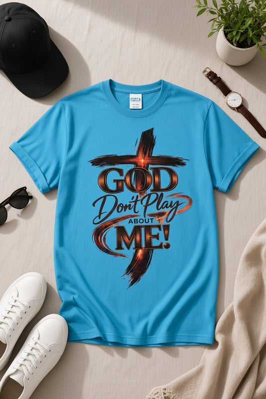God Don't Play About Me" Men's Faith T-Shirt – Urban Christian Streetwear with Back Design