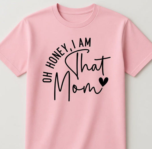 Oh Honey I Am That Mom Pink Tee - Pink T-Shirt with Unique Text Design for Mom Unisex Vintage Casual Cotton Everyday