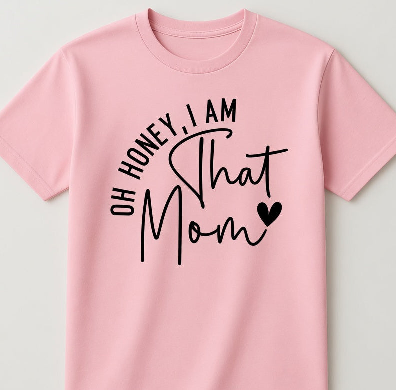 Oh Honey I Am That Mom Pink Tee - Pink T-Shirt with Unique Text Design for Mom Unisex Vintage Casual Cotton Everyday