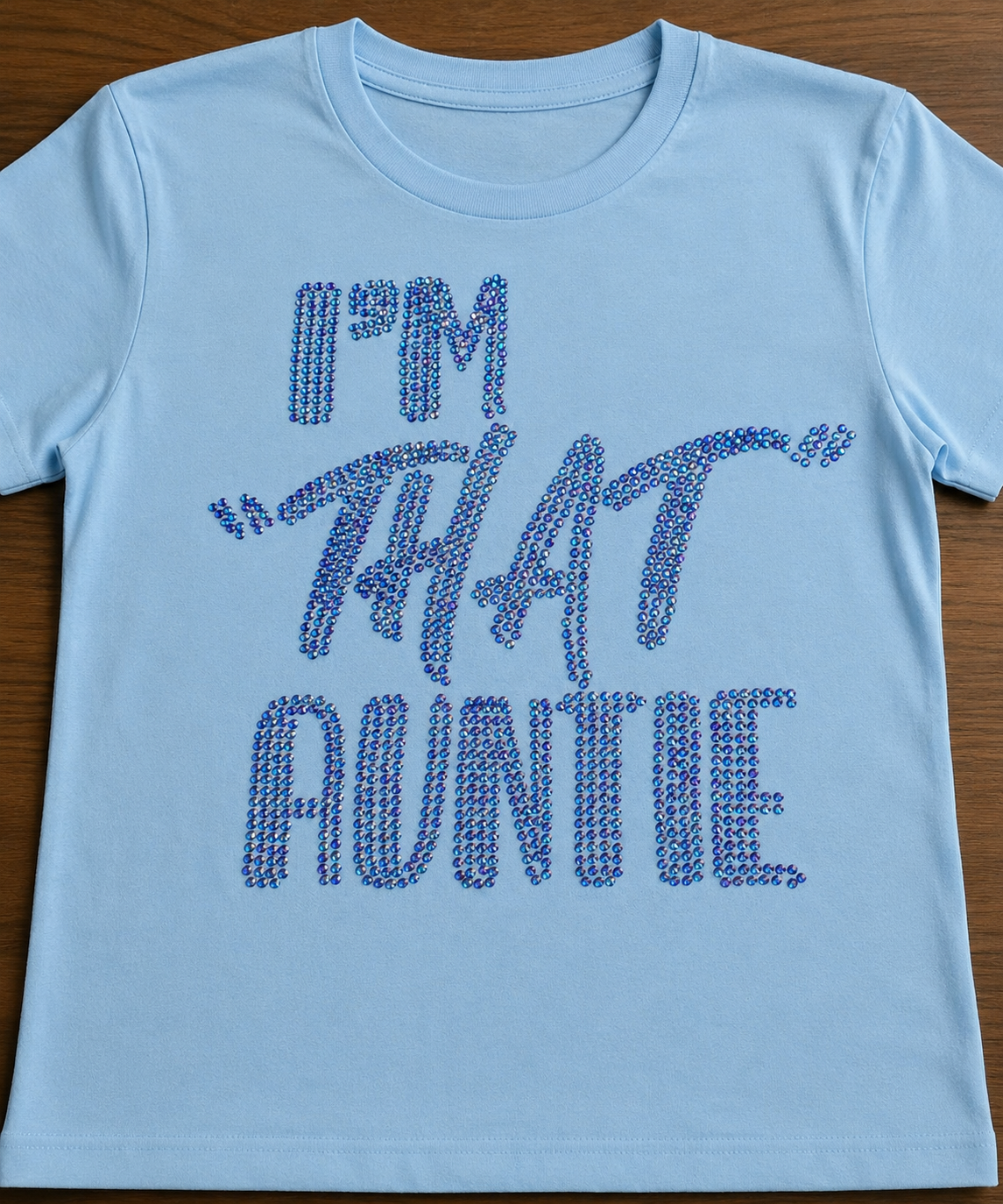 “I'm That Auntie” Blue Rhinestone Graphic T-Shirt | Stylish Auntie Tee | Bling Family Shirt for Women