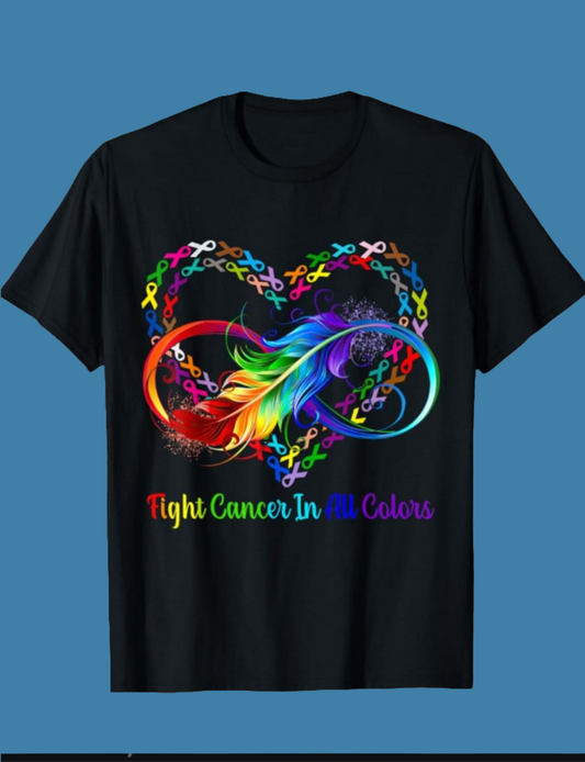 Fight Cancer in All Colors - Christian T-Shirt | Inspirational Faith Apparel