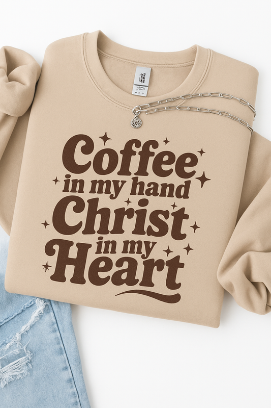 Coffee in my hand Christ on my Heart