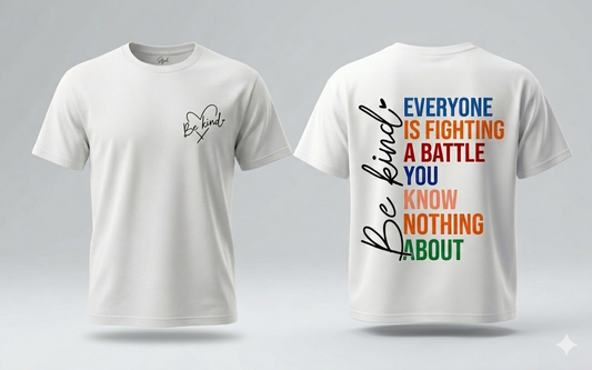 Be Kind Everyone is Fighting a Battle | Christian T-Shirt - Inspirational Faith Apparel