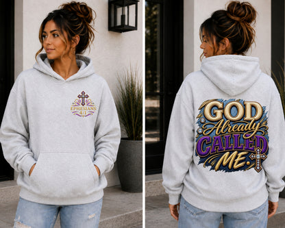 God Already Called Me Hoodie | Christian Faith Hoodie