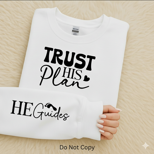 Trust his Plan He Guides