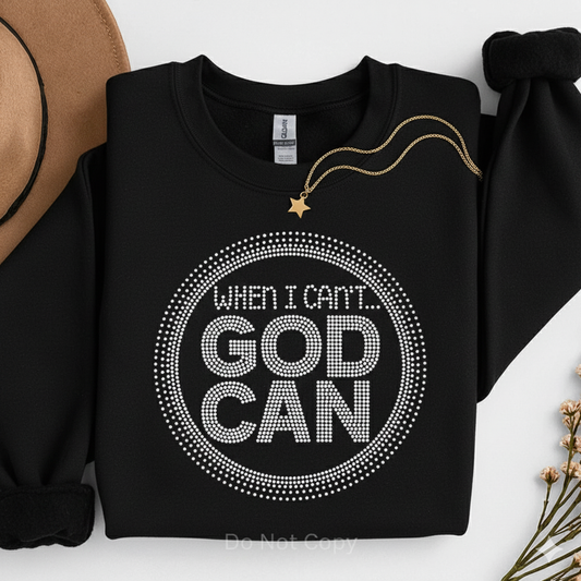 When I can't GOD CAN