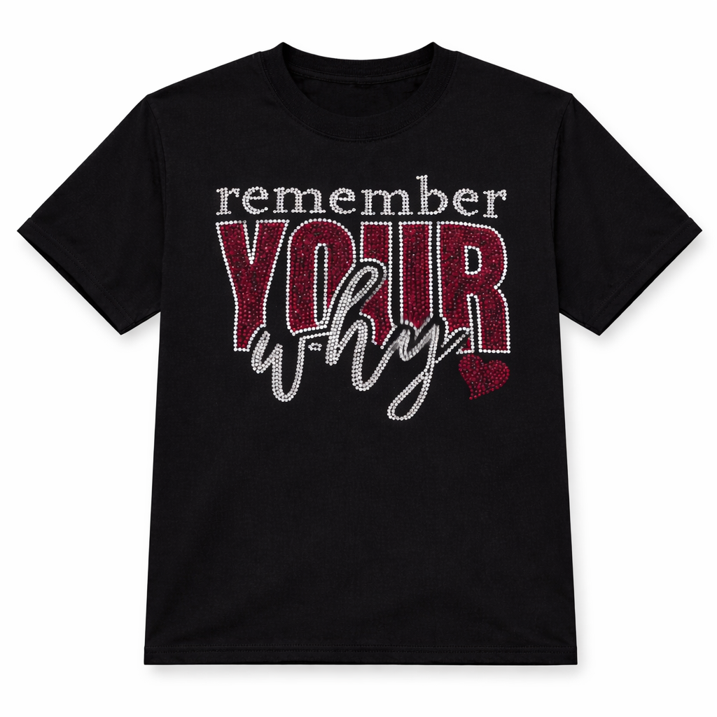 Remember your Why Rhinestone