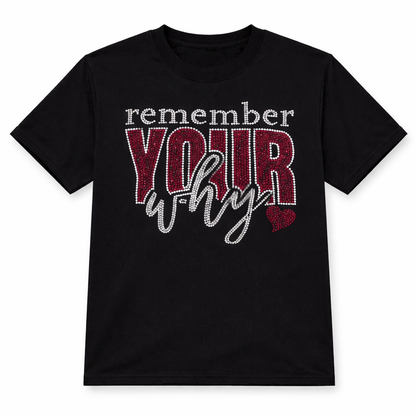 Remember your Why Rhinestone