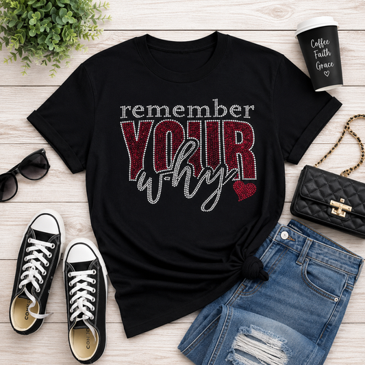 Remember your Why Rhinestone