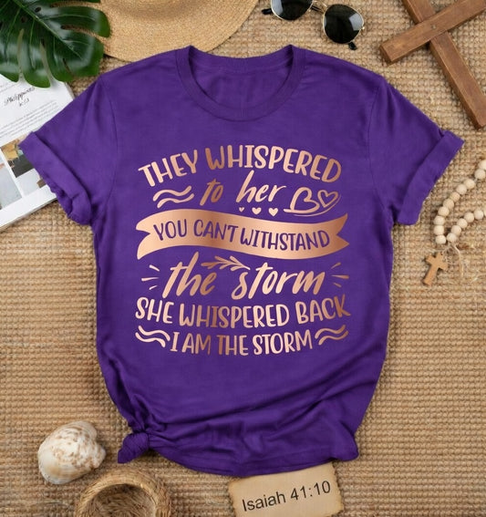 I Am The Storm Faith T-Shirt | Isaiah 41:10 Inspirational Tee | Christian T-Shirt - Inspirational Faith Apparel