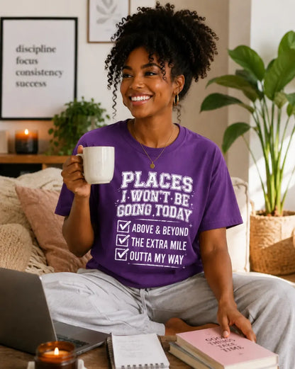 Funny Introvert T-Shirt – Places I Won’t Be Going Today Graphic Tee
