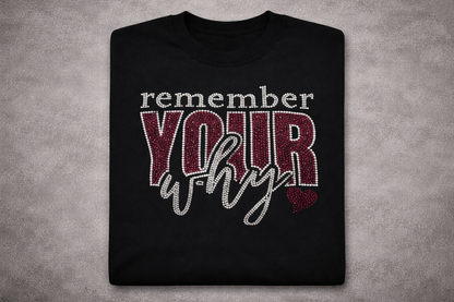 Remember your Why Rhinestone