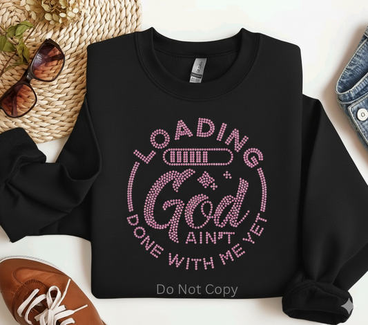 Loading God ain't Done with me Yet